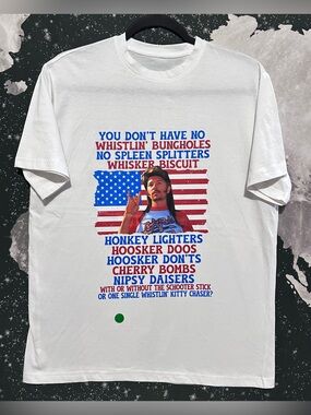 Joe Dirt Movie Whistlin’ Bungholes Fireworks Quote Shirt